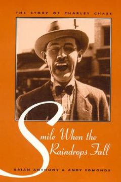 portada smile when the raindrops fall: the story of charley chase (en Inglés)