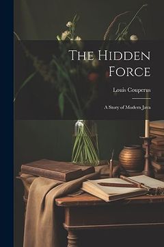 portada The Hidden Force: A Story of Modern Java
