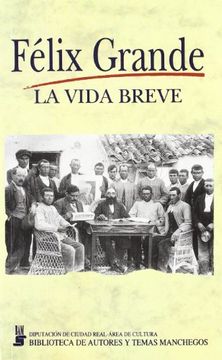 portada La Vida Breve (Biblioteca de Autores y Temas Manchegos) (in Spanish)