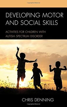 portada Developing Motor and Social Skills: Activities for Children with Autism Spectrum Disorder