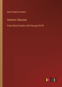 portada Homers Odyssee: Erster Band Zweites Heft Gesang VII-XII (in German)