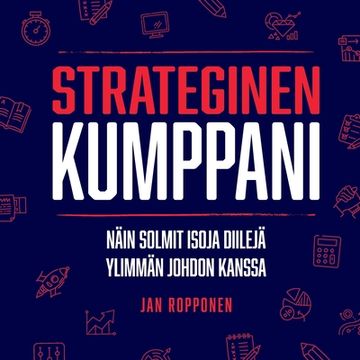portada Strateginen Kumppani: Nã¤In Solmit Isoja Diilejã¤ Ylimmã¤N Johdon Kanssa (en Finlandés)