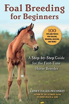 portada Foal Breeding for Beginners: A Step-By-Step Guide for the First-Time Horse Breeder (en Inglés)