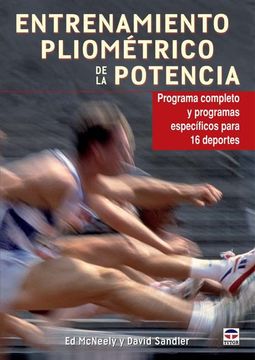 portada Entrenamiento Pliometrico de la Potencia: Programa Completo y pro Gramas Especificos Para 16 Deportes