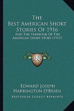 portada the best american short stories of 1916: and the yearbook of the american short story (1917) (en Inglés)