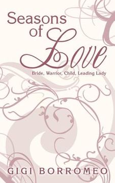 portada Seasons of Love: Bride, Warrior, Child, Leading Lady