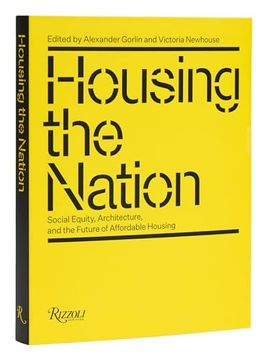 portada Housing the Nation: Social Equity, Architecture, and the Future of Affordable Housing