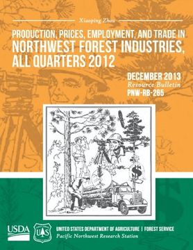 portada Production, Prices, Employment, and Trade in Northwest Forest: All Quarters 2012