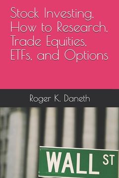 portada Stock Investing, How to Research, Trade Equities, ETFs, and Options (en Inglés)