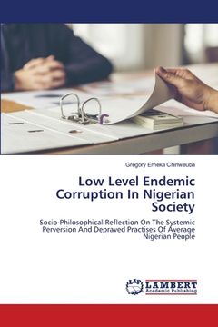 portada Low Level Endemic Corruption In Nigerian Society (en Inglés)