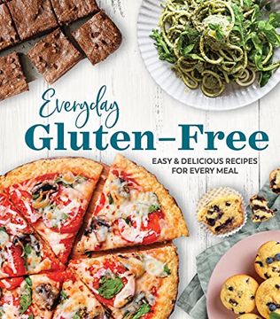 portada Everyday Gluten-Free: Easy & Delicious Recipes for Every Meal (en Inglés)
