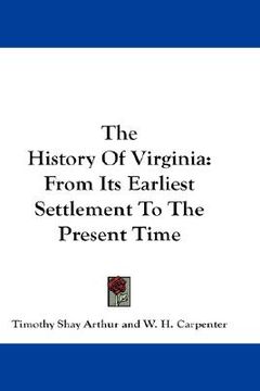 portada the history of virginia: from its earliest settlement to the present time