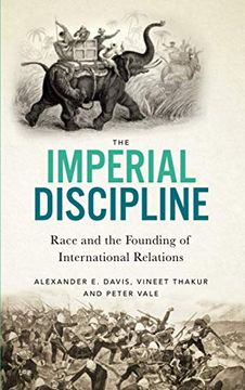 portada The Imperial Discipline: Race and the Founding of International Relations (in English)