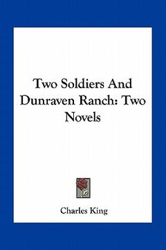 portada two soldiers and dunraven ranch: two novels (en Inglés)