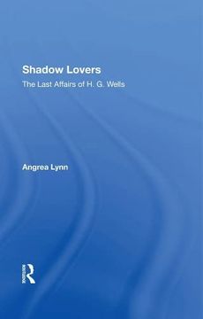 portada Shadow Lovers uk Edition: The Last Affairs of H. G. Wells (en Inglés)