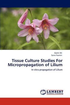 portada tissue culture studies for micropropagation of lilium (en Inglés)