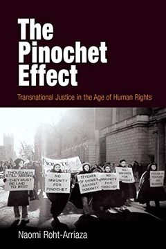 portada The Pinochet Effect: Transnational Justice in the age of Human Rights (Pennsylvania Studies in Human Rights) (en Inglés)