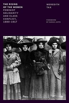 portada The Rising of the Women: Feminist Solidarity and Class Conflict, 1880-1917 (en Inglés)
