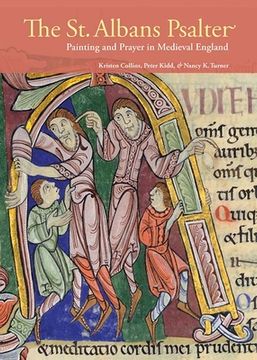 The St. Albans Psalter: Painting and Prayer in Medieval England (en Inglés)