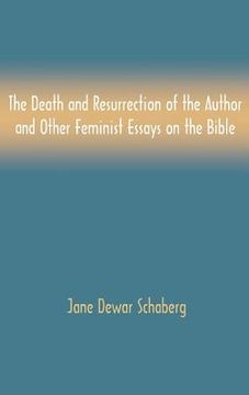portada the death and resurrection of the author and other feminist essays on the bible (en Inglés)