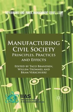 portada Manufacturing Civil Society: Principles, Practices and Effects (in English)