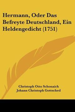 portada Hermann, Oder Das Befreyte Deutschland, Ein Heldengedicht (1751) (en Alemán)