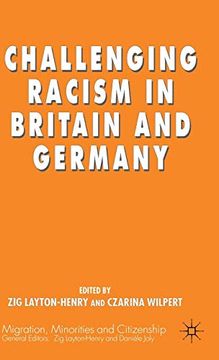 portada Challenging Racism in Britain and Germany (Migration, Minorities and Citizenship) (en Inglés)
