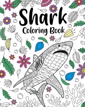 portada Shark Coloring Book: Coloring Books for Adults, Shark Zentangle Coloring Pages (en Inglés)