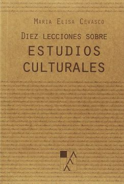 portada Diez Lecciones Sobre Estudios Culturales (in Spanish)