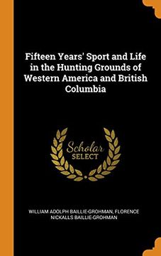 portada Fifteen Years' Sport and Life in the Hunting Grounds of Western America and British Columbia 