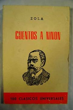 Libro Cuentos A Ninon, Émile Zola, ISBN 43192349. Comprar en Buscalibre