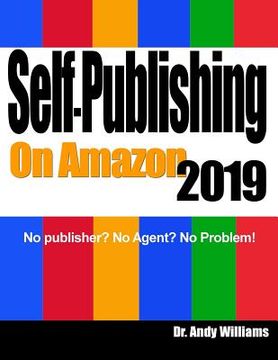 portada Self-Publishing on Amazon 2019: No publisher? No Agent? No Problem! (in English)