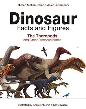 portada Dinosaur Facts and Figures: The Theropods and Other Dinosauriformes 