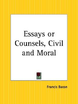 portada essays or counsels, civil and moral (in English)