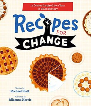 portada Recipes for Change: 12 Dishes Inspired by a Year in Black History (en Inglés)