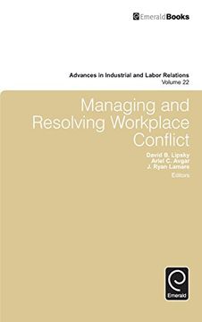 portada Managing and Resolving Workplace Conflict (Advances in Industrial and Labor Relations)