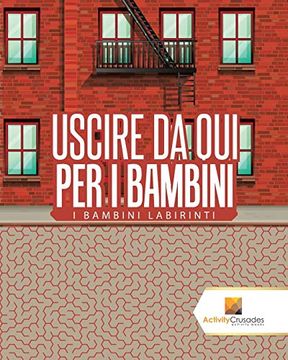 portada Uscire da qui per i Bambini: I Bambini Labirinti (in Italian)