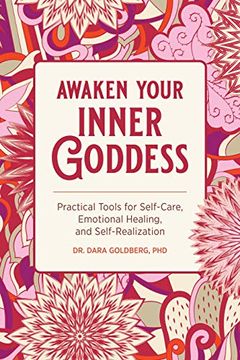 portada Awaken Your Inner Goddess: Practical Tools for Self-Care, Emotional Healing, and Self-Realization (en Inglés)