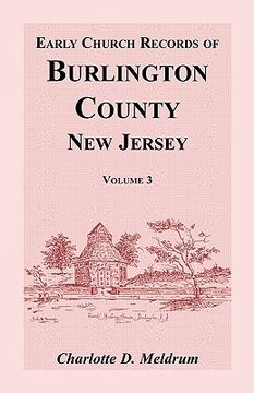 portada early church records of burlington county, new jersey, volume 3 (en Inglés)