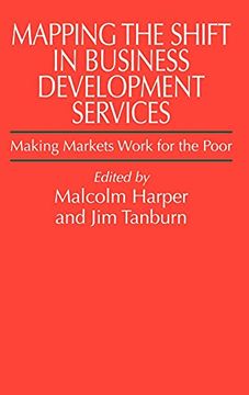 portada Mapping the Shift in Business Development Services: Making Markets Work for the Poor (en Inglés)