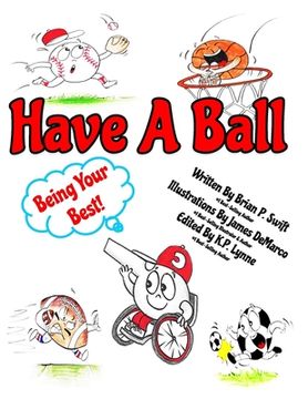 portada Have A Ball: Being Your Best (en Inglés)