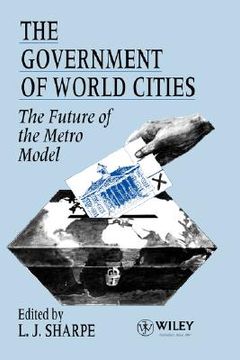 portada the government of world cities: the future of the metro model (en Inglés)