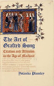 portada The art of Grafted Song: Citation and Allusion in the age of Machaut (in English)