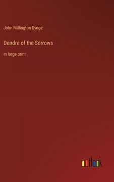 portada Deirdre of the Sorrows: in large print 