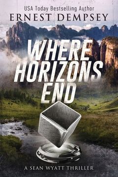 portada Where Horizons End: A Sean Wyatt Archaeological Thriller (en Inglés)