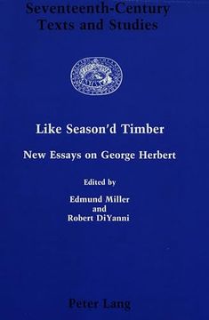 portada Like Season'd Timber: New Essays on George Herbert (Seventeenth-Century Texts and Studies)