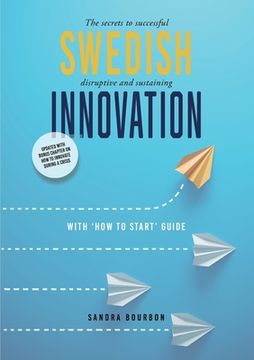 portada Swedish Innovation: The secrets to successful disruptive and sustaining innovation (en Inglés)