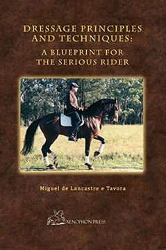 portada Dressage Principles and Techniques: A Blueprint for the Serious Rider (en Inglés)