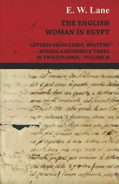 portada The English Woman in Egypt - Letters from Cairo, Written During a Residence There - In Two Volumes - Volume II (en Inglés)