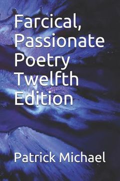 portada Farcical, Passionate Poetry Twelfth Edition (in English)